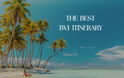 The Best BVI Yacht Charter Itinerary You Wont Want To Miss