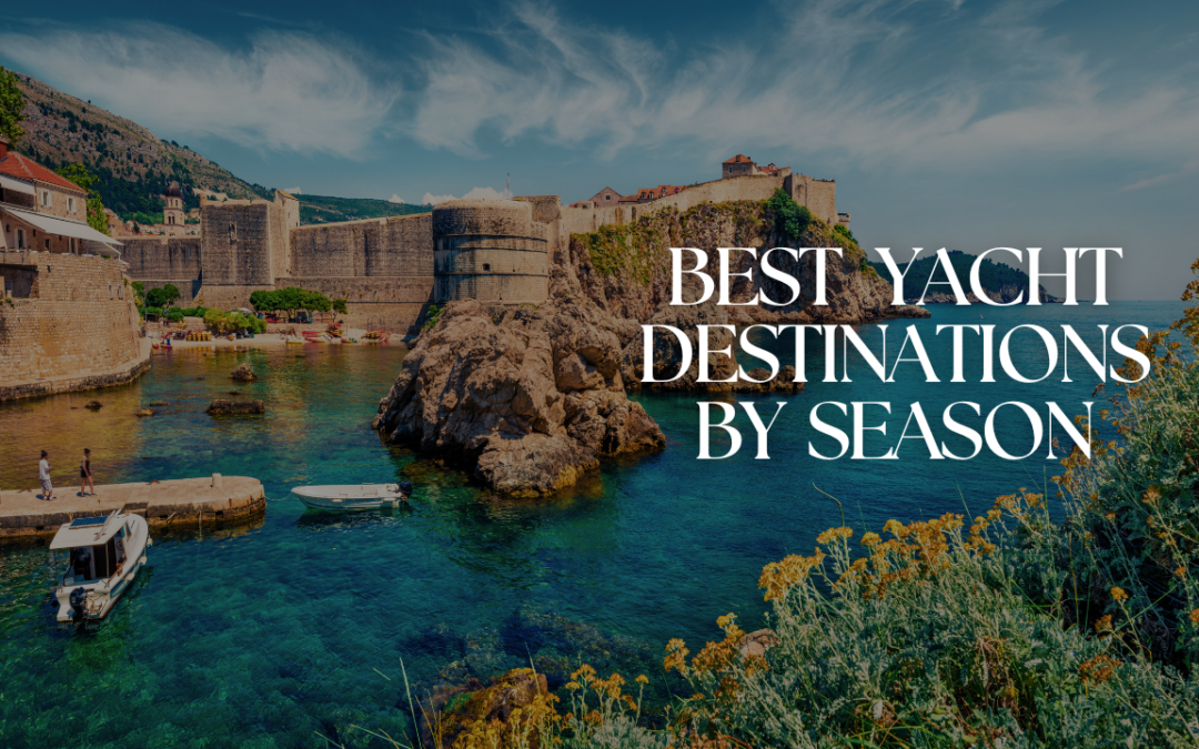 CHARTER DESTINATIONS BY SEASON