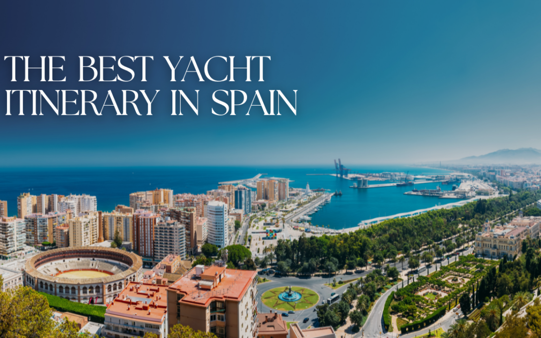 spain yacht itinerary