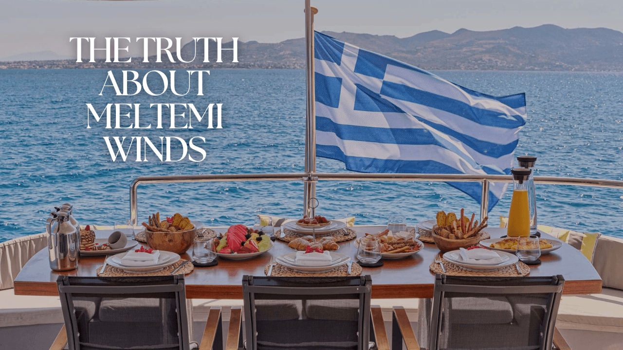 Truth About Meltemi Winds Their Impact On Your Charter Plans