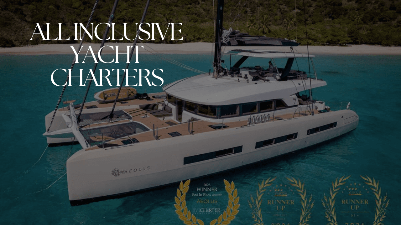 All-Inclusive Yacht Charters: Whats Included and What to Know