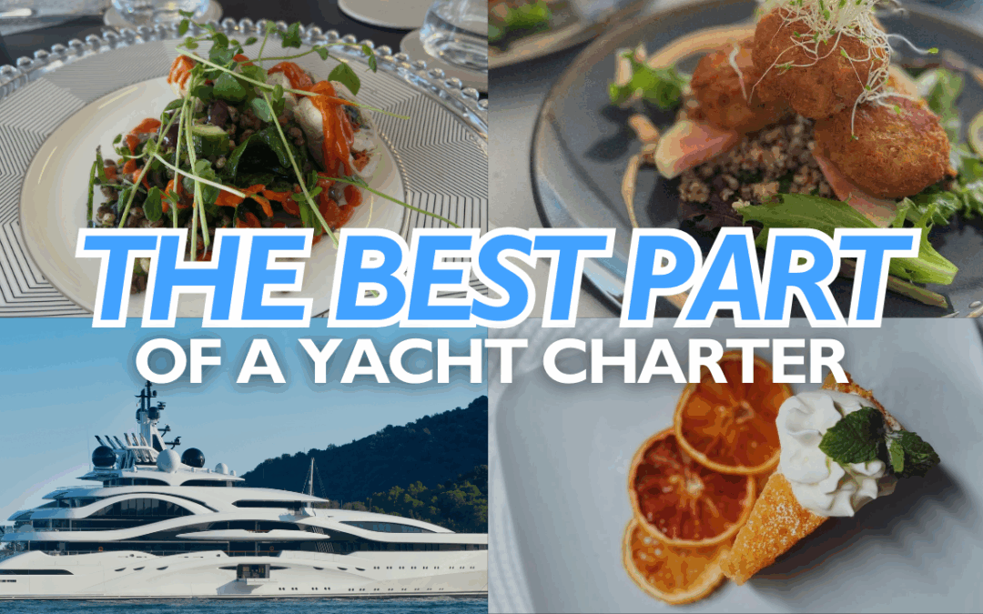The Best Part of a Yacht CharterThe Best Part of a Yacht Charter? The 5-Star Food Experience 🍽️✨🛥️