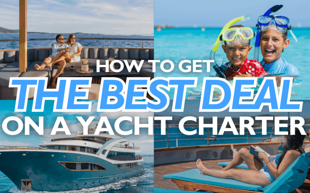 Want to score the best deals on a yacht charter?