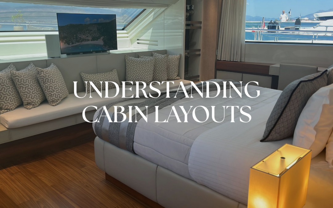 Understanding Cabin Layouts – What Is Best For You?