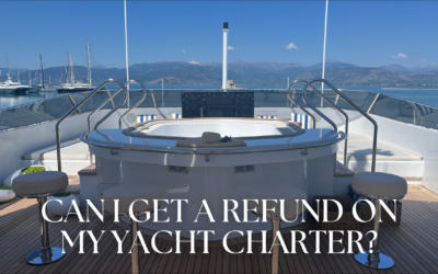 Can I Get a Refund On a Yacht Charter? Answer Might Surprise You!