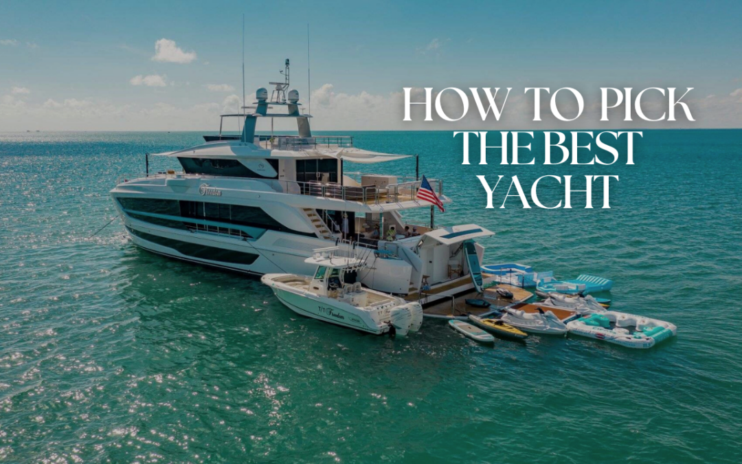 how to pick the best yacht