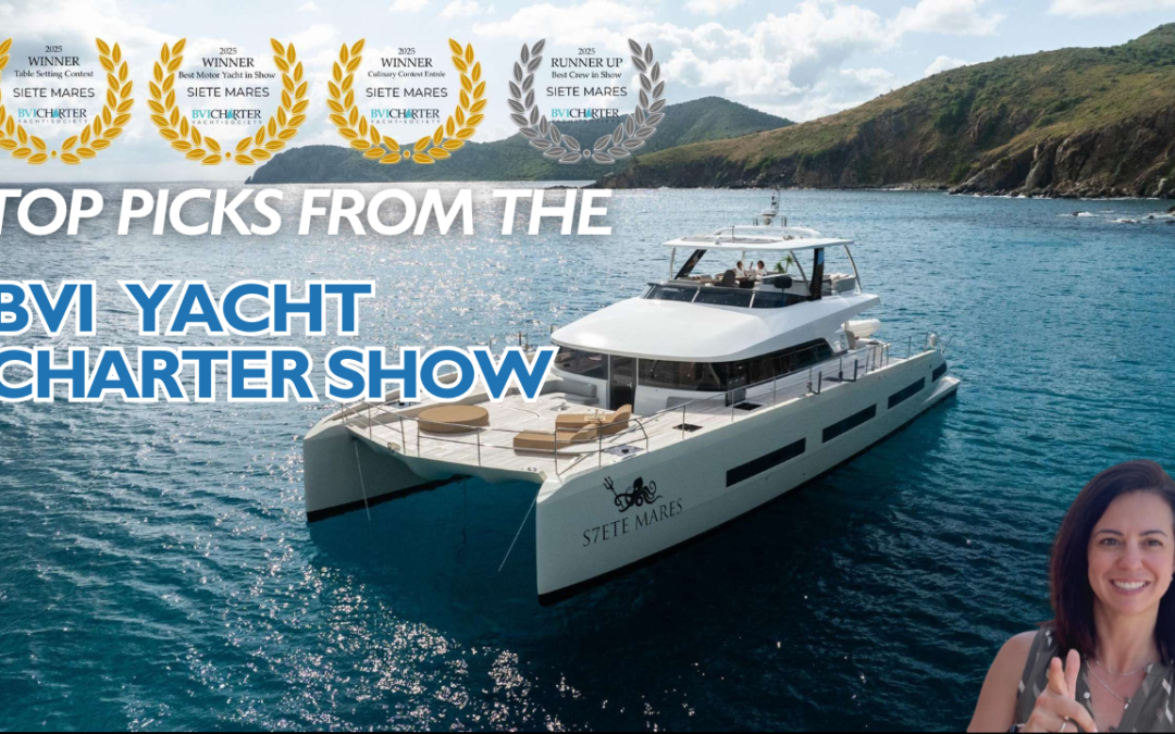 2025 BVI Best BVI charter yachts: Catamarans, Crews & Culinary Stars