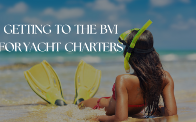 How to get to the BVI for Yacht Charters: Fly into USVI or BVI?