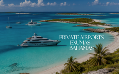 Private Aviation in the Bahamas: How to Maximize Your Time